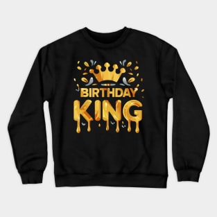 Birthday King Crewneck Sweatshirt